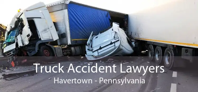 Truck Accident Lawyers Havertown - Pennsylvania