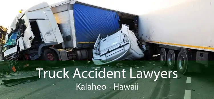 Truck Accident Lawyers Kalaheo - Hawaii