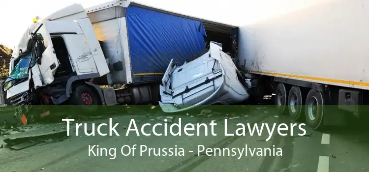 Truck Accident Lawyers King Of Prussia - Pennsylvania