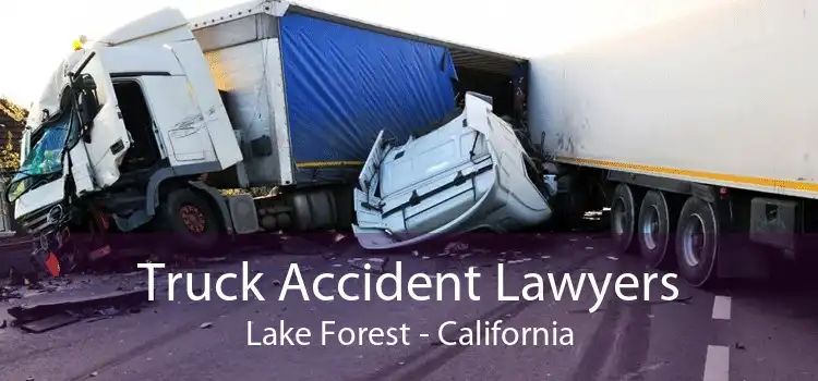 Truck Accident Lawyers Lake Forest - California