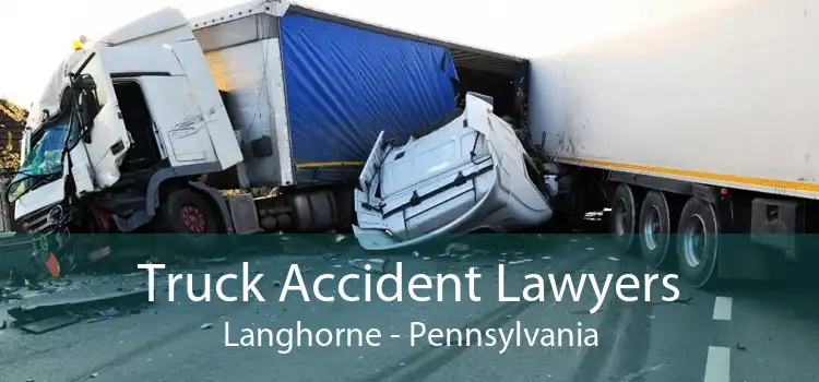 Truck Accident Lawyers Langhorne - Pennsylvania