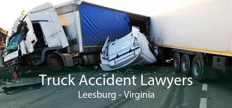 Truck Accident Lawyers Leesburg - Virginia