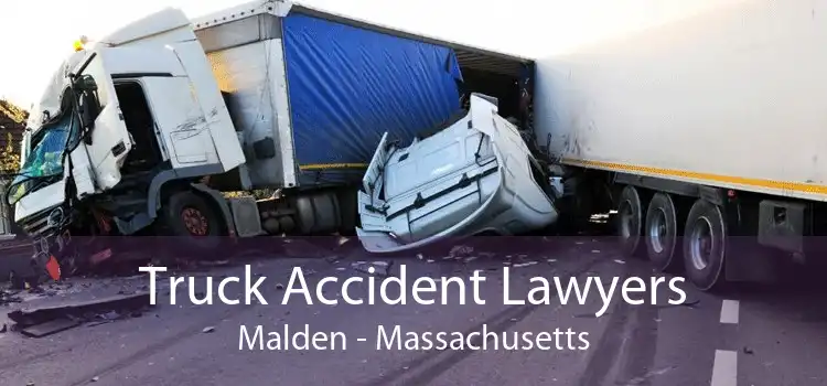 Truck Accident Lawyers Malden - Massachusetts