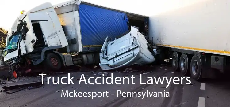 Truck Accident Lawyers Mckeesport - Pennsylvania