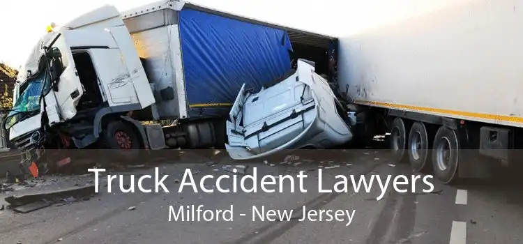 Truck Accident Lawyers Milford - New Jersey
