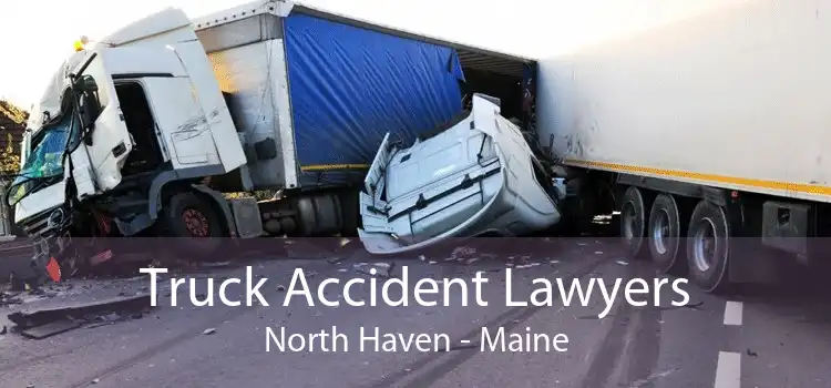 Truck Accident Lawyers North Haven - Maine