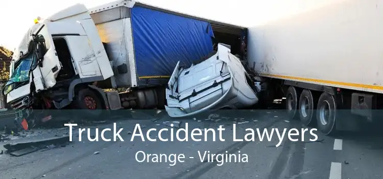 Truck Accident Lawyers Orange - Virginia