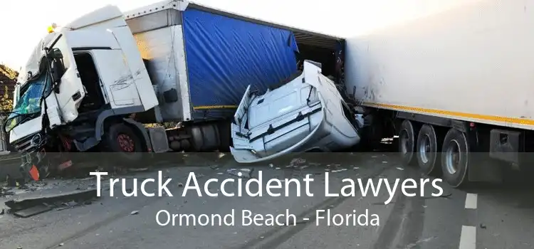 Truck Accident Lawyers Ormond Beach - Florida