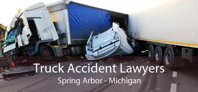 Truck Accident Lawyers Spring Arbor - Michigan