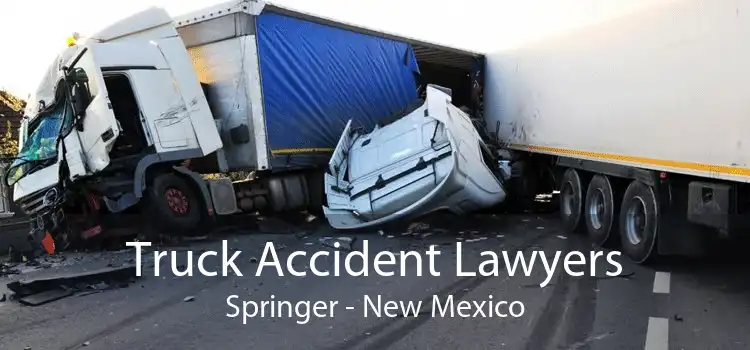 Truck Accident Lawyers Springer - New Mexico