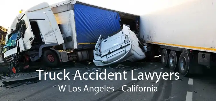 Truck Accident Lawyers W Los Angeles - California