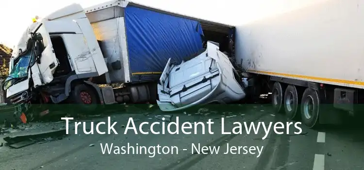 Truck Accident Lawyers Washington - New Jersey
