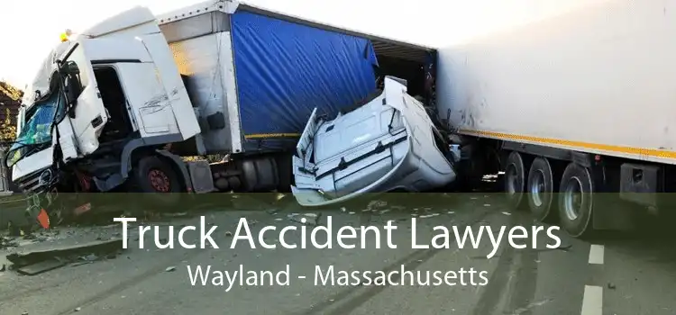 Truck Accident Lawyers Wayland - Massachusetts