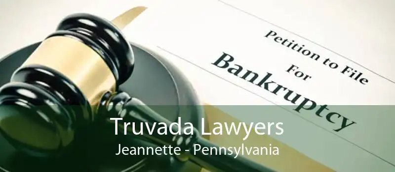 Truvada Lawyers Jeannette - Pennsylvania