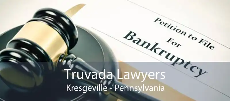 Truvada Lawyers Kresgeville - Pennsylvania