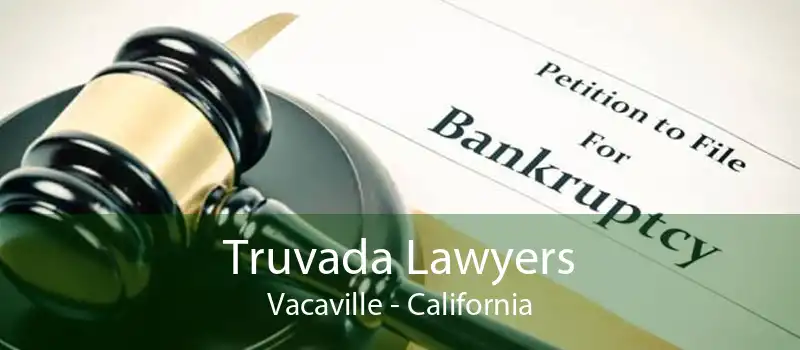 Truvada Lawyers Vacaville - California